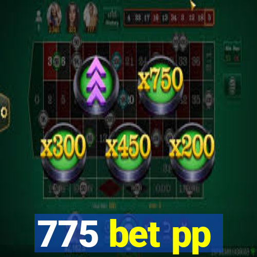 775 bet pp